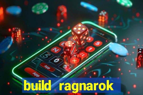 build ragnarok history reborn 1x